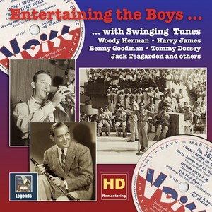 ENTERTAINING THE BOYS - Woody Herman / Harry James / Benny Goodman / Tommy Dorsey and others … with Swinging Tunes (1944-1946)