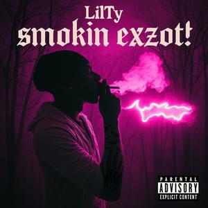 Smokin Exzot (feat. kzy) (Explicit)