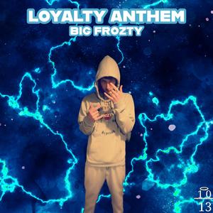 Loyalty Anthem (Explicit)