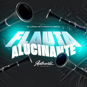 Flauta Alucinante (Explicit)