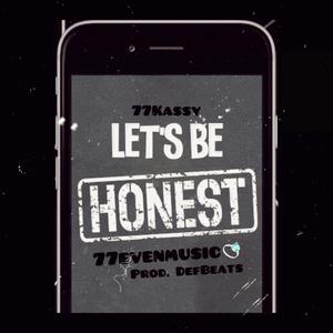 Let's be honest (feat. DefBeats) [Explicit]