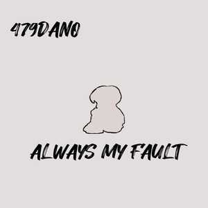 Always My Fault (Explicit)