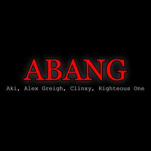 Abang (feat. Aki, Alex Greigh & Righteous One) [Explicit]