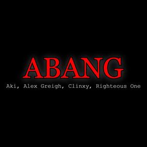 Abang(feat. Aki, Alex Greigh & Righteous One) (Explicit)