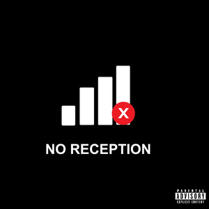 No Reception (Explicit)