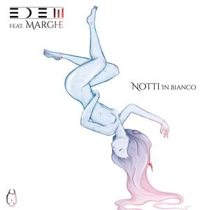 Notti in bianco (feat. Marghe & Eroes) (Explicit)