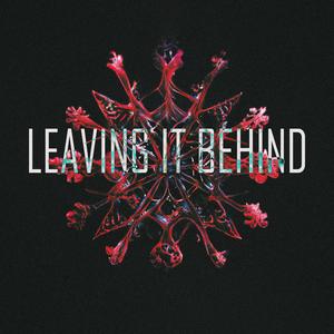 Leaving It Behind