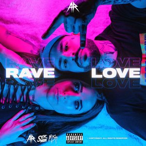 RAVE LOVE (Explicit)