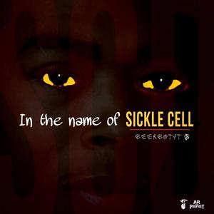 In the name of Sickle Cell