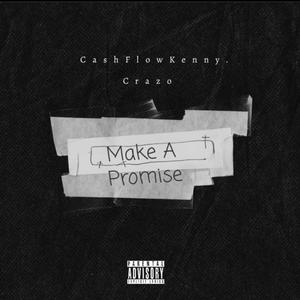 Make A Promise (feat. Crazo) [Explicit]