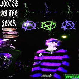 bodies on the floor (feat. Z!0N) (Explicit)