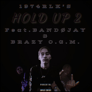 Hold up 2 (Explicit)