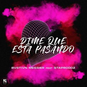 Dime que esta pasando (feat. Staproddz)