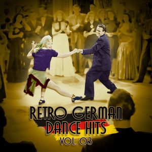 Retro German Dance Hits Vol. 03