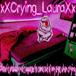 Blood is probably not supposed to come out of my eyes when crying (Explicit)