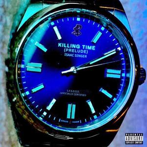 Killing Time (Prelude) (Explicit)