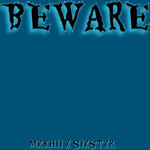 Beware (Explicit)