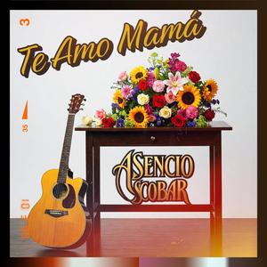 Te Amo Mamá (Explicit)