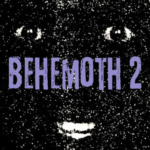 Behemoth 2 (Explicit)