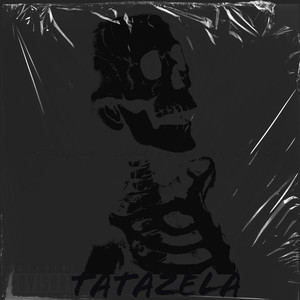 Tatazela (Explicit)