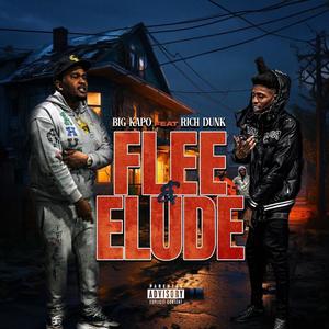 FLEE & ELUDE (feat. Rich Dunk) [Explicit]