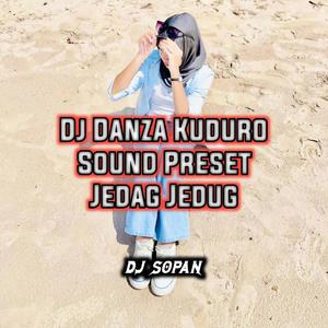 Dj Danza Kuduro Sound Preset Jedag Jedug