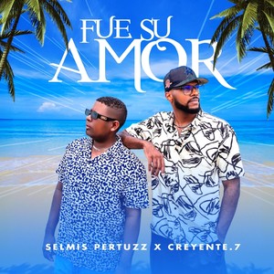 Fue Su Amor