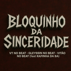 BLOQUINHO DA SINCERIDADE (Explicit)