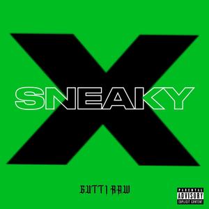 SNEAKY (Explicit)