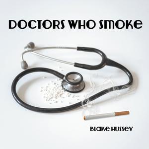 Doctors Who Smoke (feat. MaddieMeta, Drew Veurink, Corrine Sudberg & Belsheber Rusape)