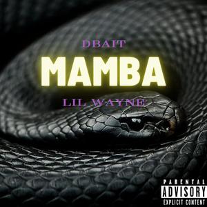 Mamba (feat. Lil Wayne) [Explicit]