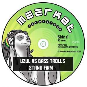 Stand Firm (Uzul Vs. Bass Troll)