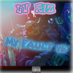 My Faulte Ye (Explicit)