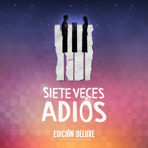 Siete Veces Adiós (Elenco Original Siete Veces Adiós - Edición Deluxe) [Explicit]