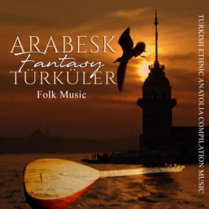 Arabesk Fantasy Türküler (Folk Music)