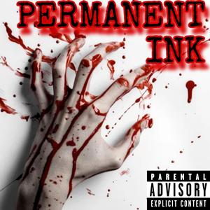 Permanent Ink (Explicit)