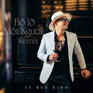 Bỏ Lỡ Một Người (Remix)