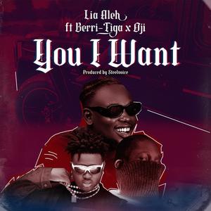 You I Want (feat. Berri-Tiga & Oji)