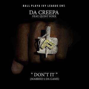 Don't It (Married 2 da Game) (feat. Quint Foxx) [Explicit]