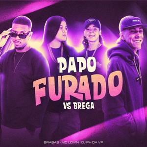 Papo Furado (VS. Brega|Explicit)