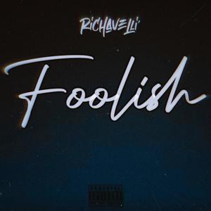 Foolish (Explicit)