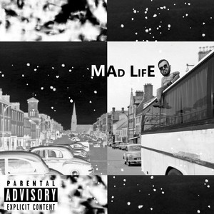 MAD LIFE (Explicit)