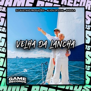 Velha Da Lancha (Explicit)