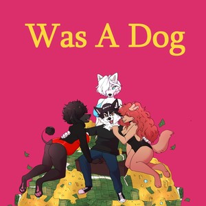 Was a Dog (Explicit)