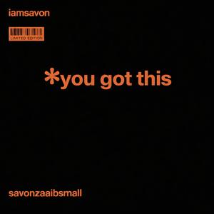 YOU GOT THIS! (Explicit)
