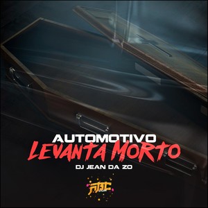 AUTOMOTIVO LEVANTA MORTO (Explicit)