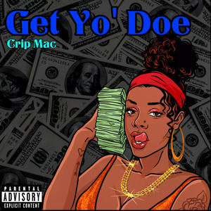 Get Yo' Doe (Explicit)
