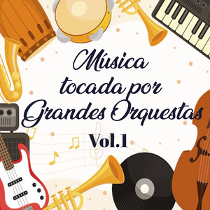 Música tocada por Grandes Orquestas, Vol. 1