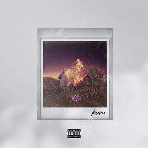 Burn (Explicit)