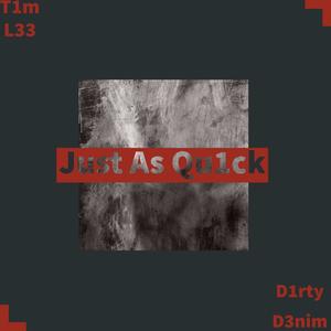 Just as Qu1ck (Explicit)